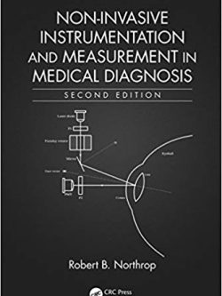 Non-Invasive Instrumentation and Measurement in Medical Diagnosis (Biomedical Engineering) 2nd Edition