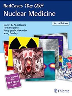 Nuclear Medicine-RadCases Plus Q and A (2nd Edition)