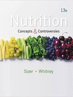 Nutrition: Concepts and Controversies (13th Edition)