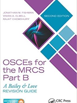 OSCEs for the MRCS Part B: A Bailey & Love Revision Guide (2nd Edition)
