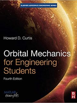 Orbital Mechanics for Engineering Students (4th Edition) – (Aerospace Engineering)