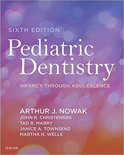 Pediatric Dentistry: Infancy through Adolescence (6th Edition)