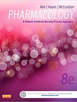 Pharmacology: A Patient-Centered Nursing Process Approach (8th Edition)