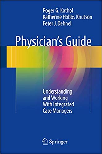 Physician’s Guide: Understanding and Working With Integrated Case Managers