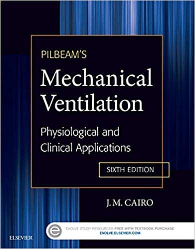 Pilbeam’s Mechanical Ventilation: Physiological and Clinical Applications (6th Edition)
