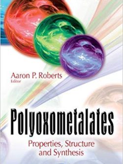 Polyoxometalates: Properties; Structure and Synthesis
