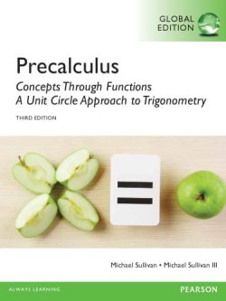 Precalculus: Concepts Through Functions; A Unit Circle Approach to Trigonometry (3rd Global Edition)