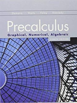 Precalculus: Graphical; Numerical; Algebraic (8th Edition)