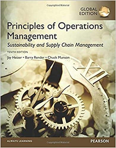 Principles of Operations Management: Sustainability and Supply Chain Management (10th Edition) – Global