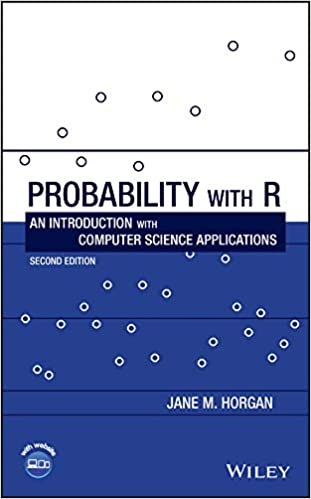 Probability with R: An Introduction with Computer Science Applications (2nd Edition)