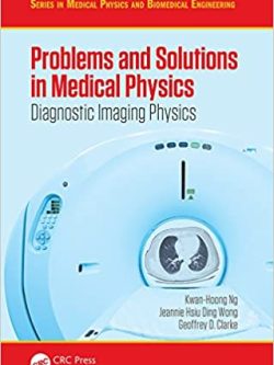 Problems and Solutions in Medical Physics: Diagnostic Imaging Physics