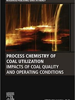 Process Chemistry of Coal Utilization: Impacts of Coal Quality and Operating Conditions
