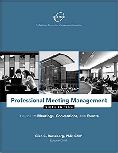 Professional Meeting Management: A Guide to Meetings; Conventions; and Events (6th Edition)