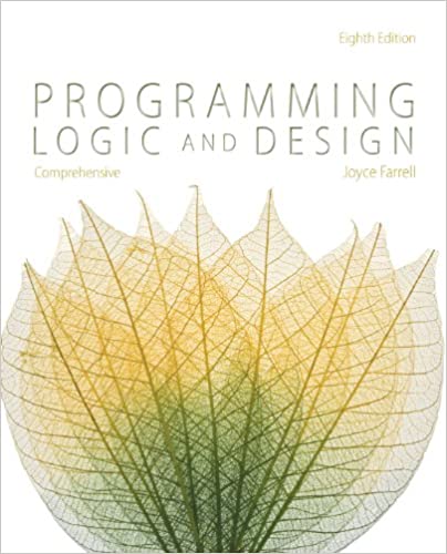 Programming Logic and Design; Comprehensive (8th Edition)