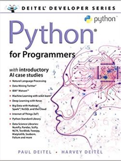 Python for Programmers: with Big Data and Artificial Intelligence Case Studies