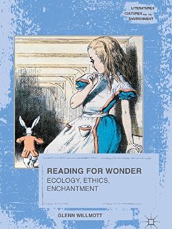 Reading for Wonder: Ecology; Ethics; Enchantment