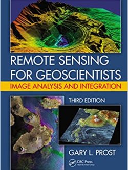 Remote Sensing for Geoscientists: Image Analysis and Integration (3rd Edition)
