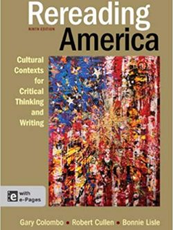 Rereading America: Cultural Contexts for Critical Thinking and Writing (9th Edition)