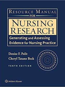 Resource Manual for Nursing Research: Generating and Assessing Evidence for Nursing Practice (10th Edition)