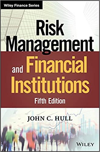 Risk Management and Financial Institutions (5th Edition)
