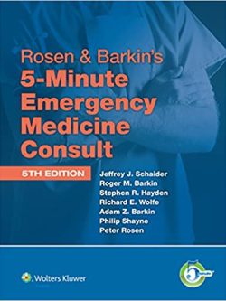 Rosen & Barkin’s 5-Minute Emergency Medicine Consult (5th Edition)