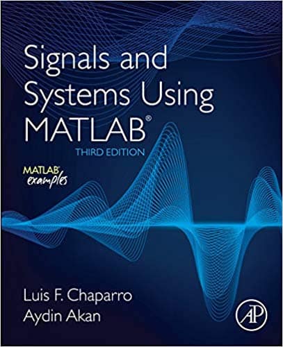Signals and Systems using MATLAB (3rd Edition)