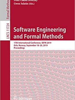 Software Engineering and Formal Methods: 17th International Conference; SEFM 2019; Oslo; Norway; September 18–20; 2019; Proceedings