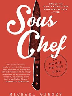 Gibney’s Sous Chef: 24 Hours on the Line