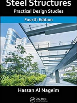 Steel Structures: Practical Design Studies (4th Edition)