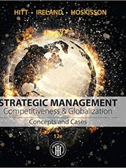 Strategic Management: Concepts and Cases: Competitiveness and Globalization (12th Edition)