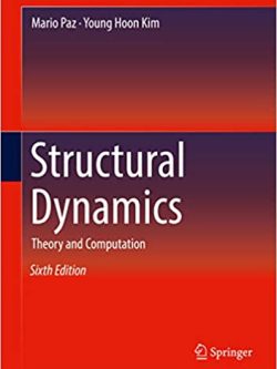 Structural Dynamics: Theory and Computation (6th Edition)