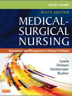 Study Guide for Medical-Surgical Nursing: Assessment and Management of Clinical Problems (9th Edition)