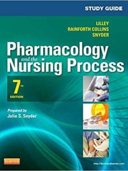 Study Guide for Pharmacology and the Nursing Process (7th Edition)