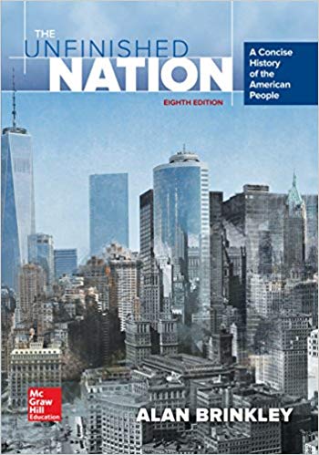The Unfinished Nation: A Concise History of the American People (8th Edition)