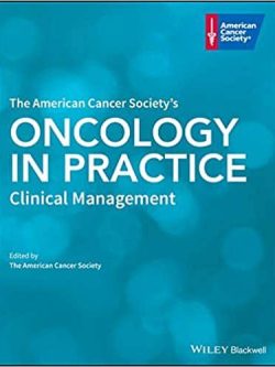 The American Cancer Society’s Oncology in Practice: Clinical Management