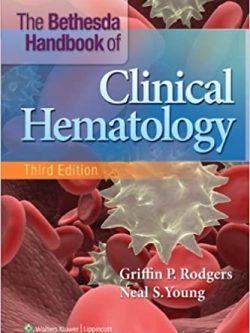 The Bethesda Handbook of Clinical Hematology (3rd Edition)