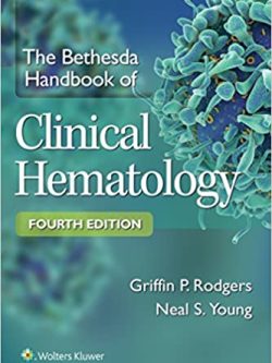 The Bethesda Handbook of Clinical Hematology (4th Edition)