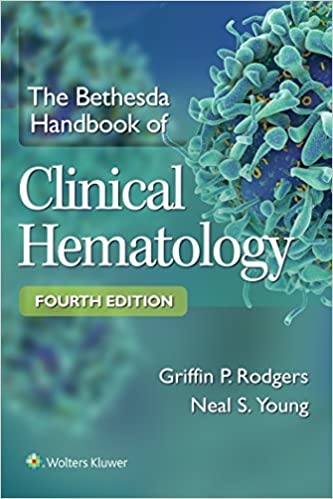 The Bethesda Handbook of Clinical Hematology (4th Edition)