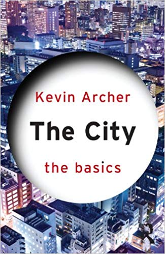 The City: The Basics – Kevin Archer