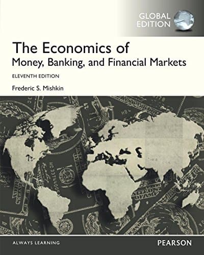 The Economics of Money; Banking and Financial Markets (11th Edition) – Global