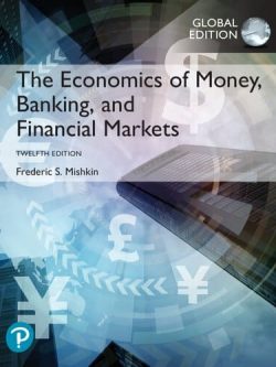 The Economics of Money; Banking and Financial Markets (12th Global Edition)