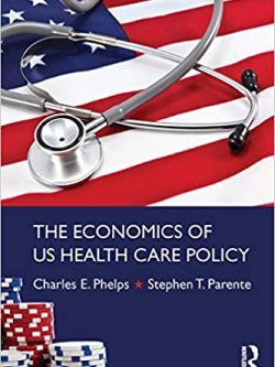 The Economics of US Health Care Policy