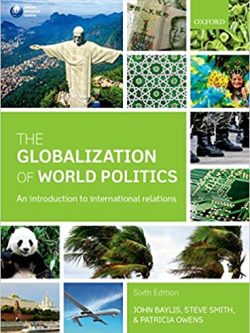 The Globalization of World Politics: An Introduction to International Relations (6th Edition)