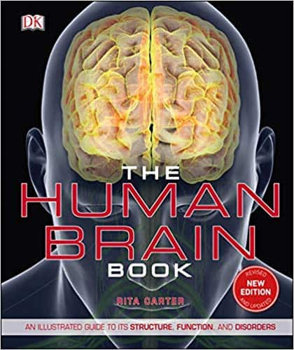 The Human Brain Book: An Illustrated Guide to its Structure; Function; and Disorders (3e)