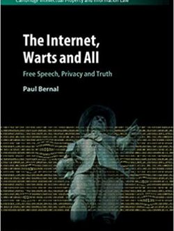 The Internet; Warts and All: Free Speech; Privacy and Truth