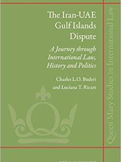 The Iran-UAE Gulf Islands Dispute (Queen Mary Studies in International Law)