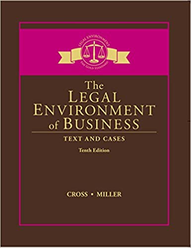The Legal Environment of Business: Text and Cases (10th Edition)