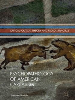 The Psychopathology of American Capitalism