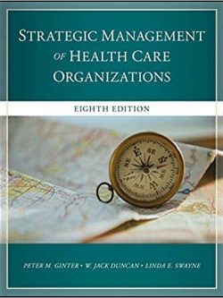 The Strategic Management of Health Care Organizations (8th Edition)