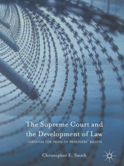The Supreme Court and the Development of Law: Through the Prism of Prisoners’ Rights
